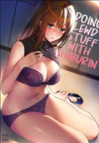 ทำช็อกโกแลตเฉยๆ [Morimiyakan (Morimiya Masayuki)] Shibu Rin to Torotoro de Suru Hon Doing Lewd Stuff With Shiburin