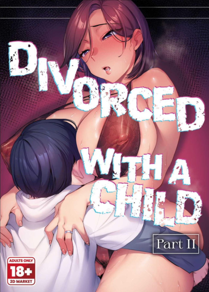 อยากเป็นครอบครัวเดียวกันรึเปล่า [Hatake no Oniku (Minamoto)] Batsuichi Komochi Zenpen Divorced with a Child Part