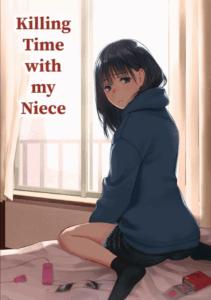 ใช้เวลาว่างกับหลานสาว [Team☆Lucky] Mei to Himatsubushi Killing Time with my Niece