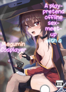 ช่วยแกล้งๆทำให้หน่อยนะ [Arutana (Chipa)] Megumin Cosplayer to Off-Pako Gokko (Kono Subarashii Sekai ni Syukufuku o)