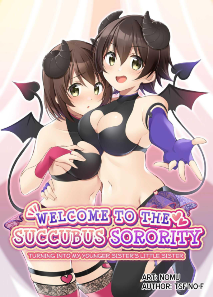 ถูกซัคคิวบัสเปลี่ยนให้เป็นน้องสาว [TSF no F (NOMU)] Welcome to the Succubus Sorority Turning into my Younger Sisters Little Sister